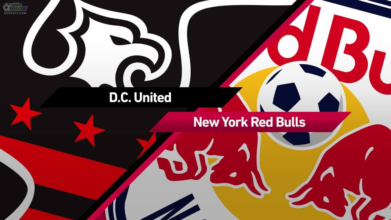Soi kèo, nhận định DC United vs New York Red Bulls 07h00 ngày 22/08/2019