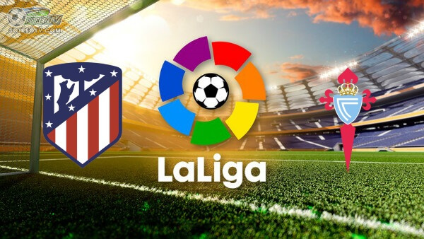 Soi kèo, nhận định Atletico Madrid vs Celta Vigo 23h30 ngày 21/09/2019