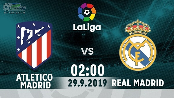 Soi kèo, nhận định Atletico Madrid vs Real Madrid 02h00 ngày 29/09/2019