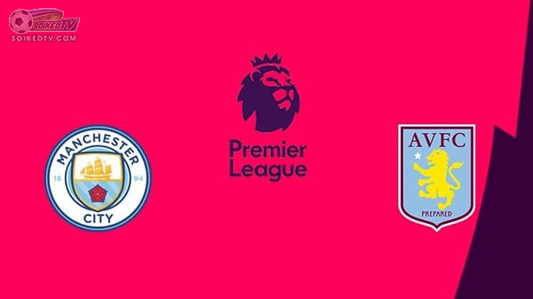 soi-keo-nhan-dinh-manchester-city-vs-aston-villa