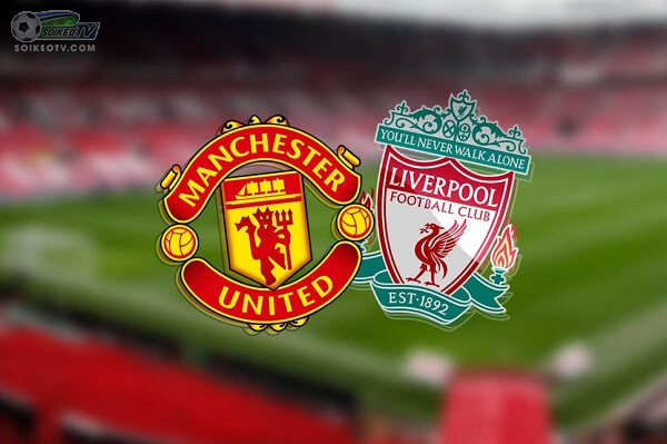 soi-keo-nhan-dinh-manchester-united-vs-liverpool