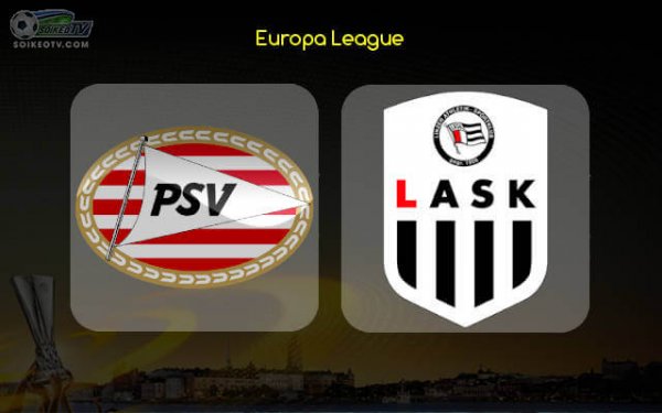 soi-keo-psv-eindhoven-vs-lask