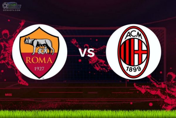 soi-keo-roma-vs-ac-milan