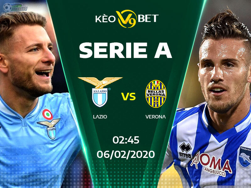 Soi kèo, nhận định Lazio vs Verona lúc 02h45 ngày 06/02/2020