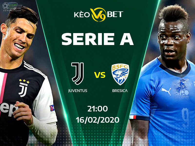 Soi kèo, nhận định Juventus vs Bresica lúc 21h00 ngày 16/02/2020