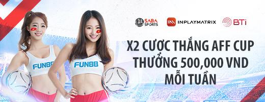 Việt Nam vs Singapore: X2 cược thắng nhận thưởng 500k tại Fun88