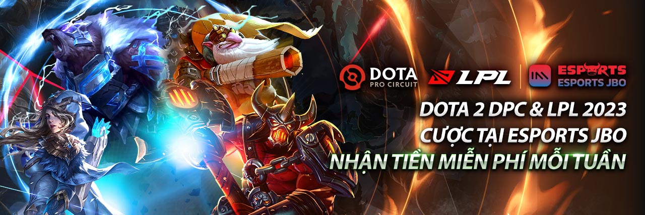 [HOT] JBO Khuyến Mãi Khủng Trò Chơi Dota Pro Circuit & LPL 2023