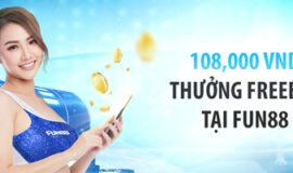 Đăng Ký Fun88 Nhận Ngay Thưởng Chào Mừng Thành Viên Mới Cực Khủng